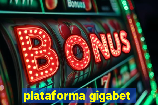 plataforma gigabet